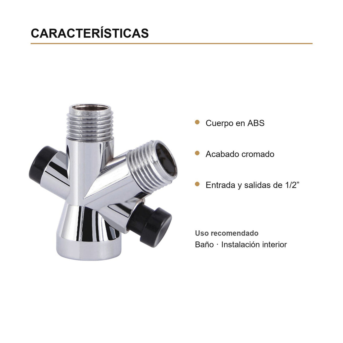 Características verificadas — Válvula Desviadora para Ducha en ABS Cromado