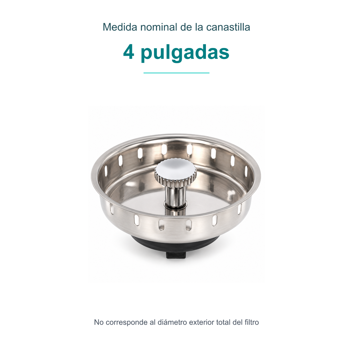 Medida nominal de la canastilla: 4 pulgadas. No corresponde al diámetro exterior total del filtro.