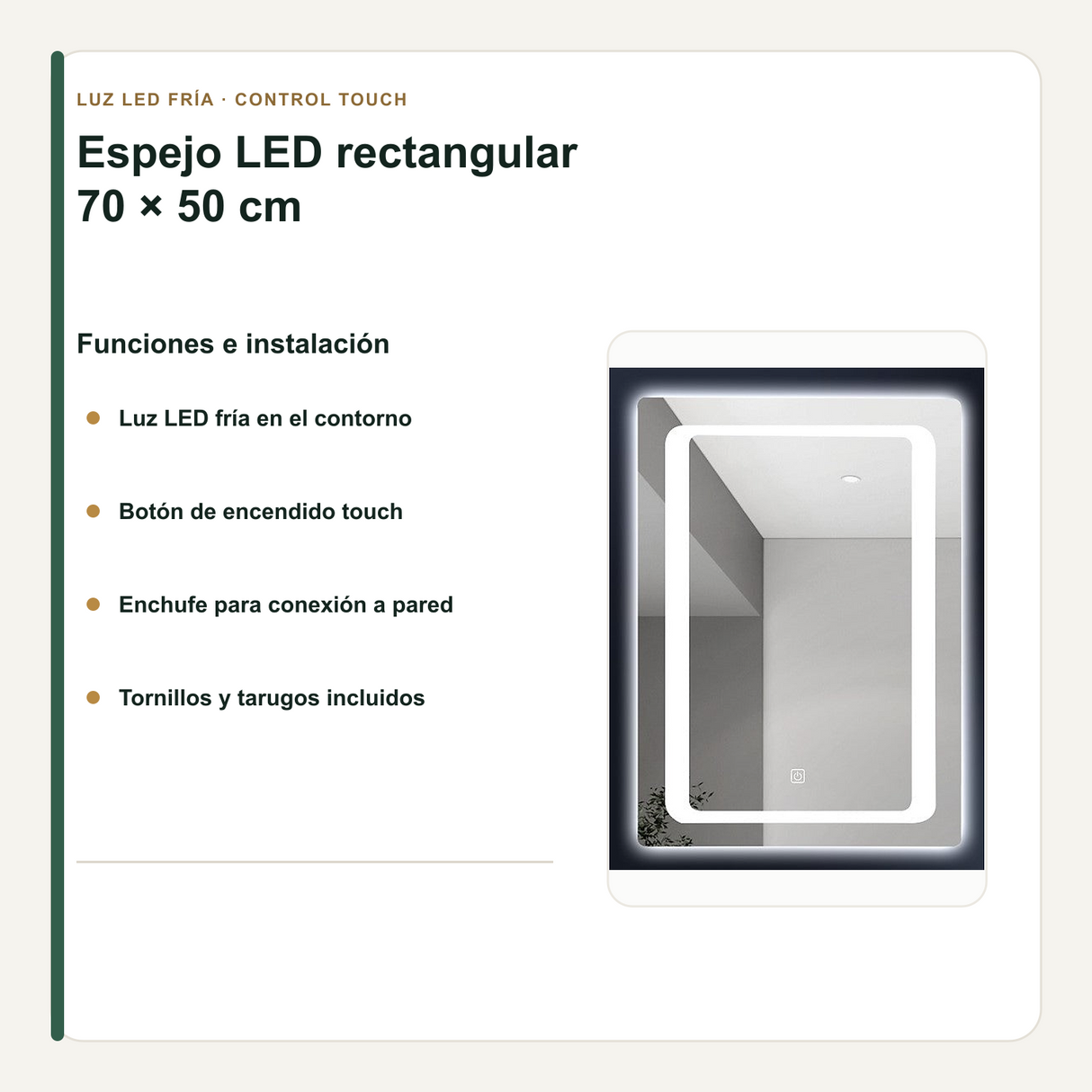 Luz touch y elementos de instalación incluidos con el espejo