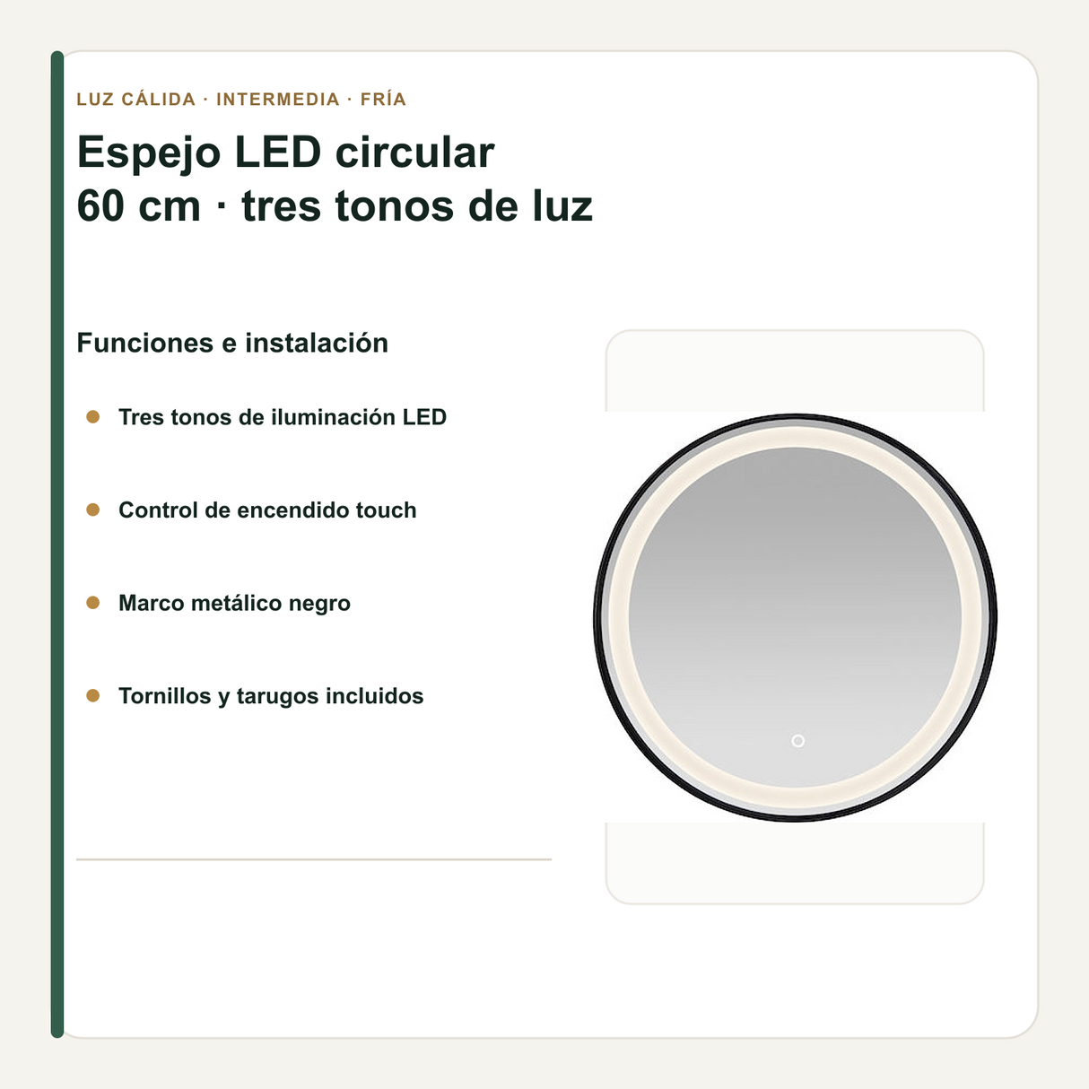 Tonos de luz y elementos de instalación del espejo circular