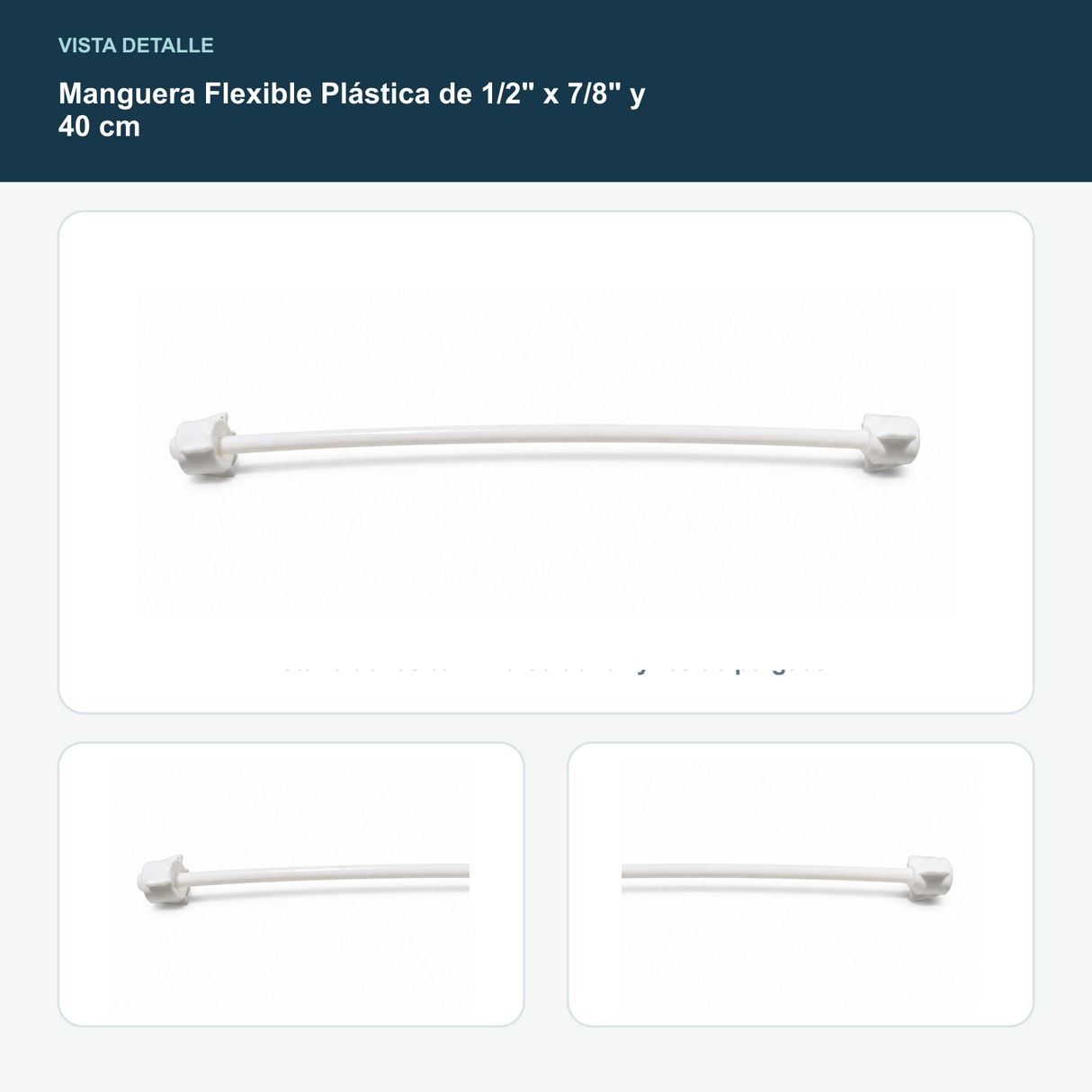 Manguera Flexible Plástica de 1/2" x 7/8" y 40 cm - Detalle de los terminales de 1/2 y 7/8 de pulgada