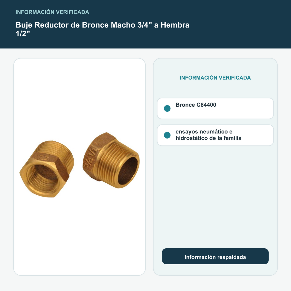 Buje Reductor de Bronce Macho 3/4" a Hembra 1/2" - Bronce C84400; ensayos neumático e hidrostático de la familia