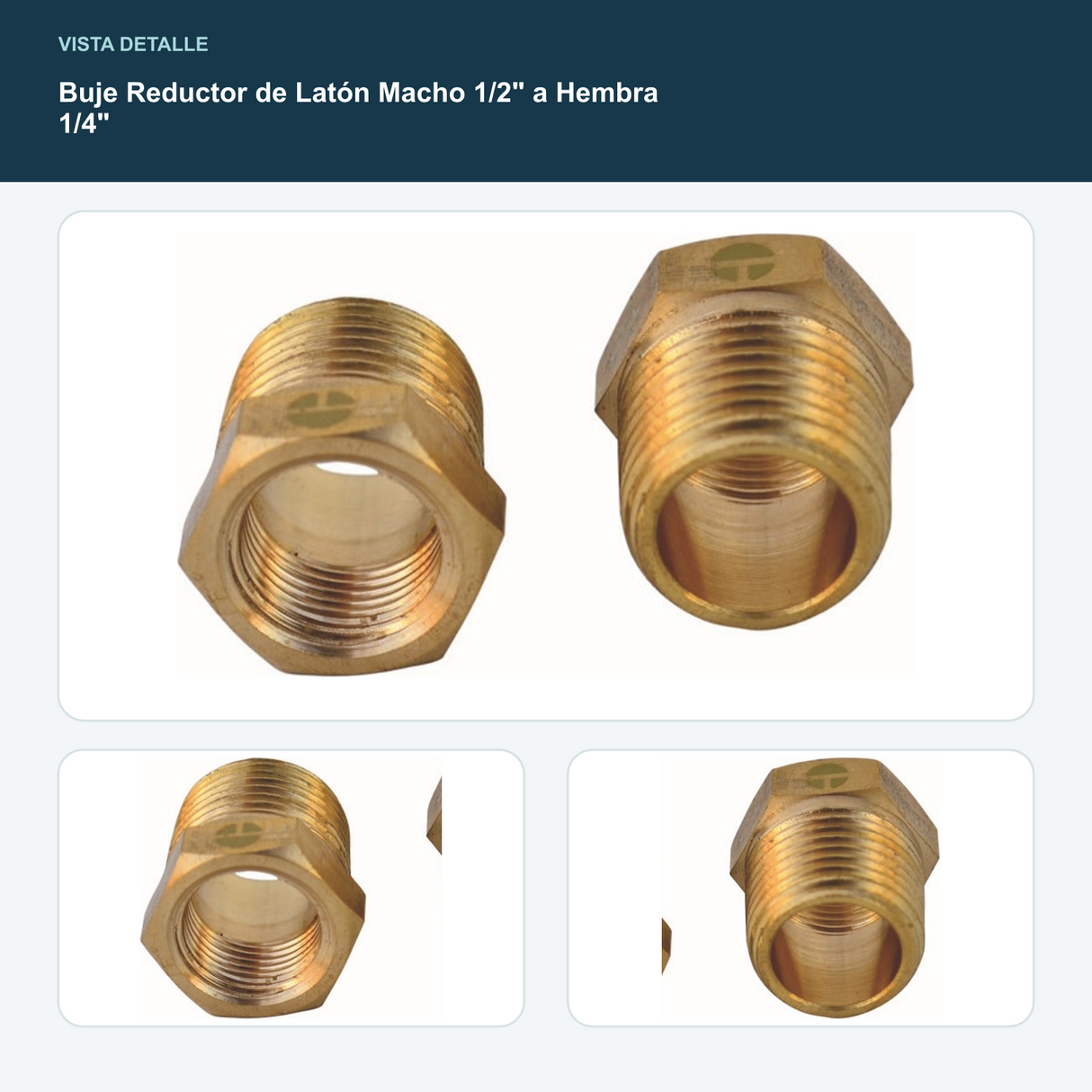 Buje Reductor de Latón Macho 1/2" a Hembra 1/4" - Rosca macho 1/2" y rosca hembra 1/4"
