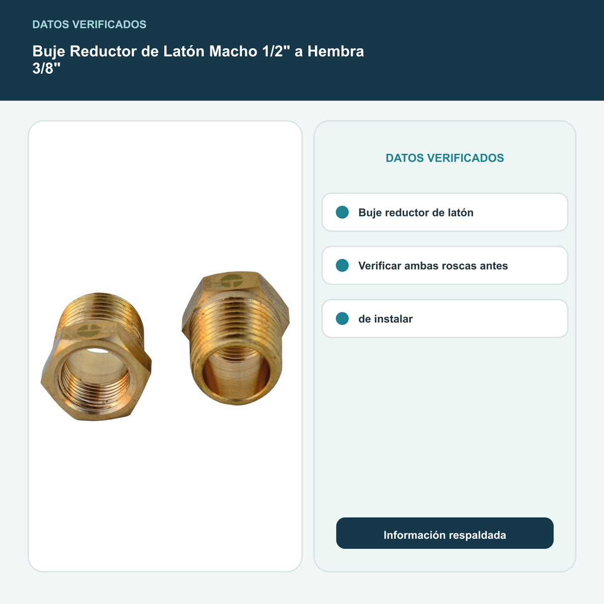 Buje Reductor de Latón Macho 1/2" a Hembra 3/8" - Buje reductor de latón. Verificar ambas roscas antes de instalar