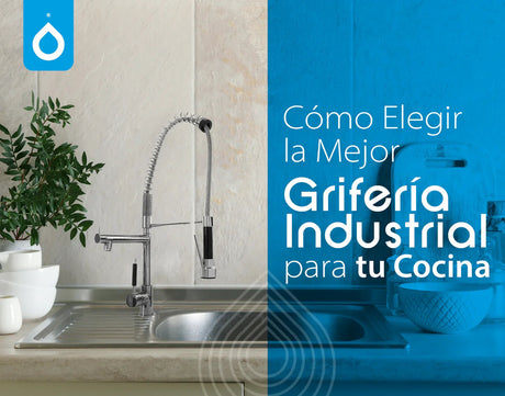 Cómo elegir la mejor grifería industrial para tu cocina