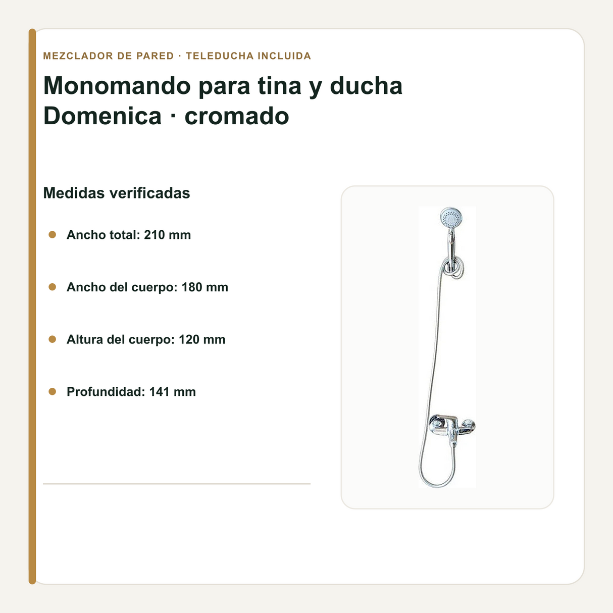 Ancho, altura y profundidad del monomando para tina y ducha