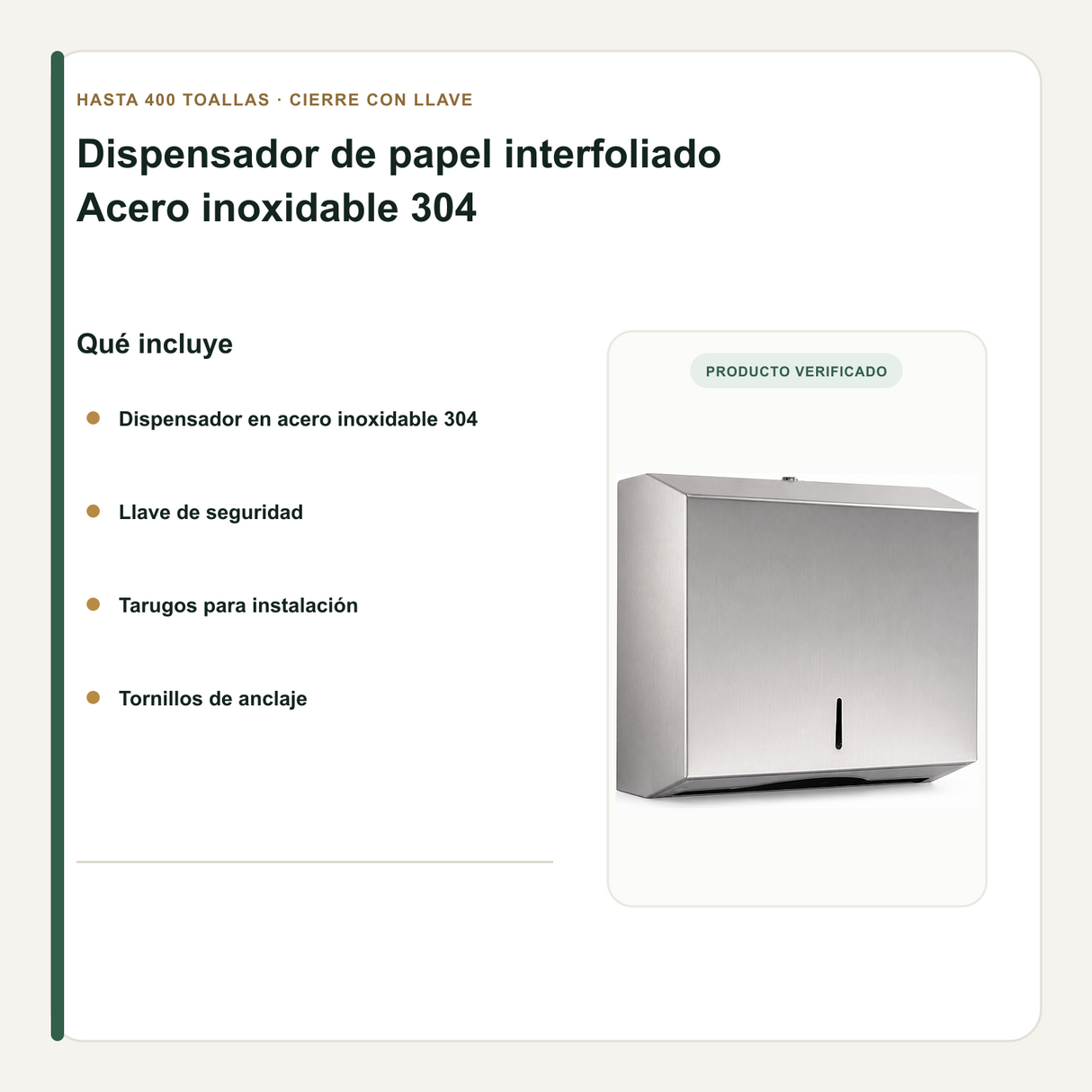 Llave y kit de anclaje incluidos con el dispensador