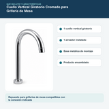 Contenido y características del cuello vertical giratorio cromado para grifería de mesa