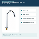 Medidas y datos verificados del cuello vertical fijo cromado largo para grifería de mesa