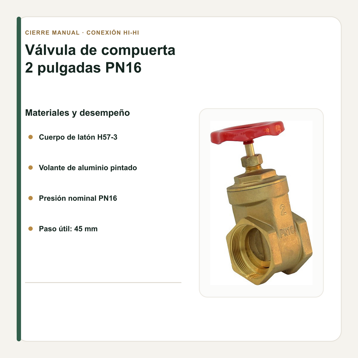 Materiales, presión PN16 y paso útil de la válvula de compuerta