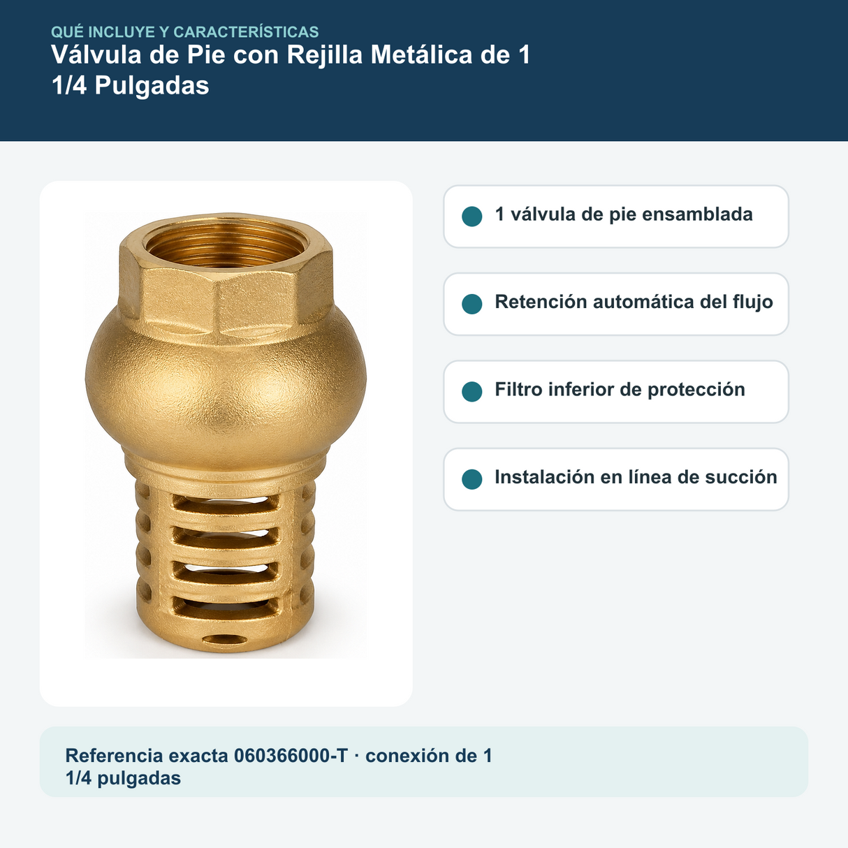 Contenido y características del válvula de pie con rejilla metálica de 1 1/4 pulgadas