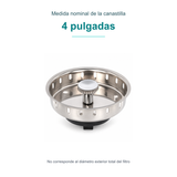 Medida nominal de la canastilla: 4 pulgadas. No corresponde al diámetro exterior total del filtro.