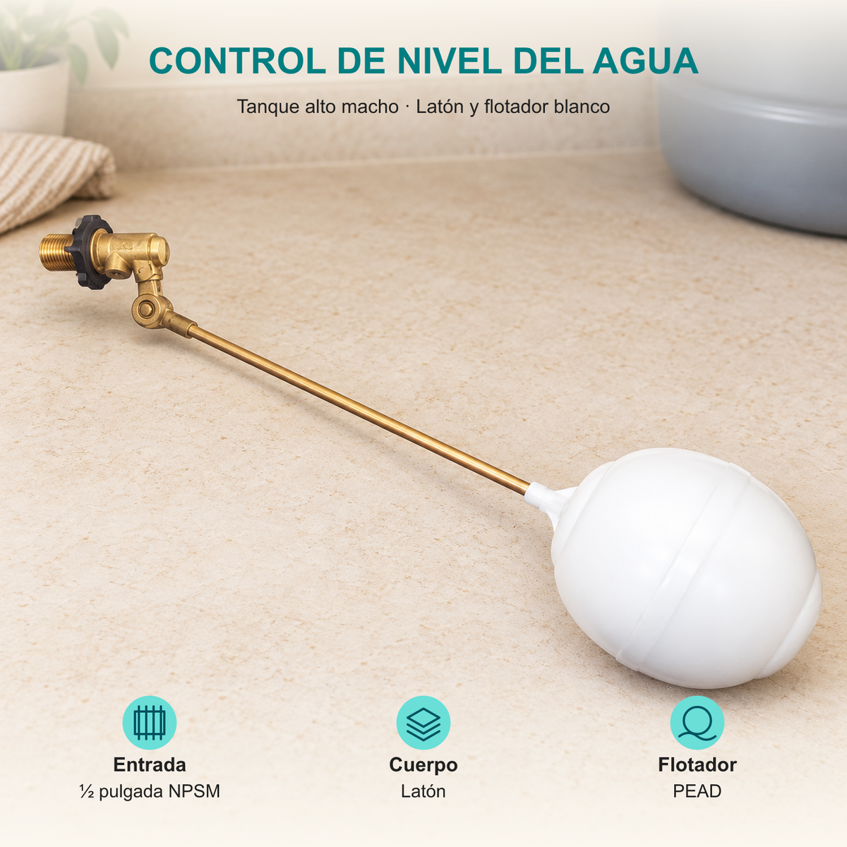 Conjunto de válvula para tanque alto macho de media pulgada: Entrada: ½ pulgada NPSM; Cuerpo: Latón; Flotador: PEAD.