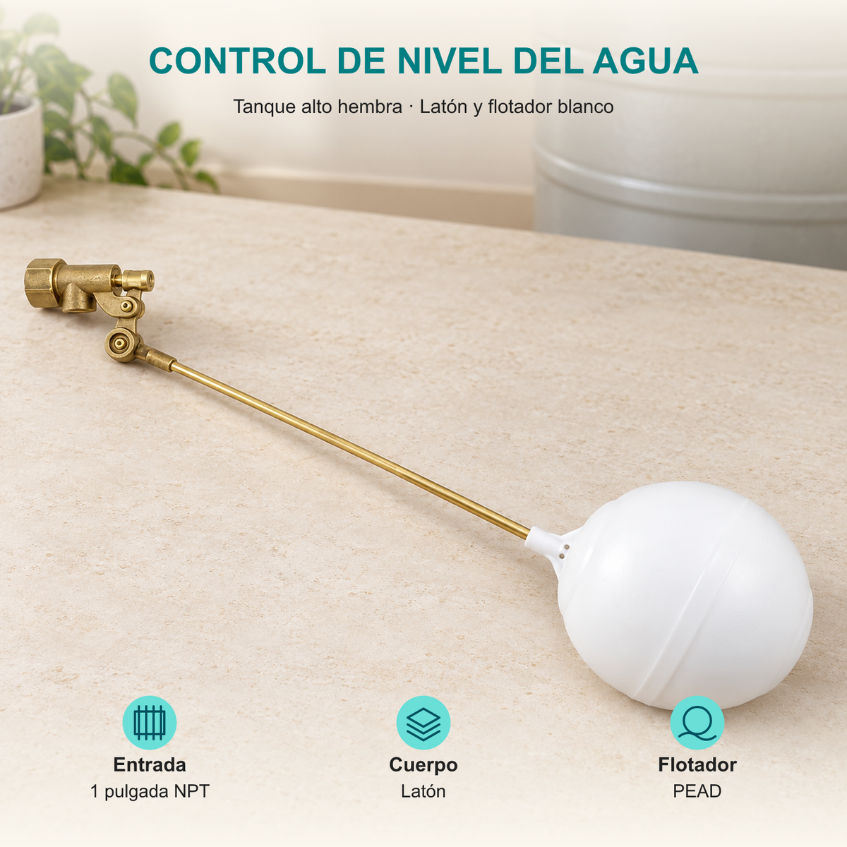 Conjunto de válvula para tanque alto hembra de 1 pulgada: Entrada: 1 pulgada NPT; Cuerpo: Latón; Flotador: PEAD.