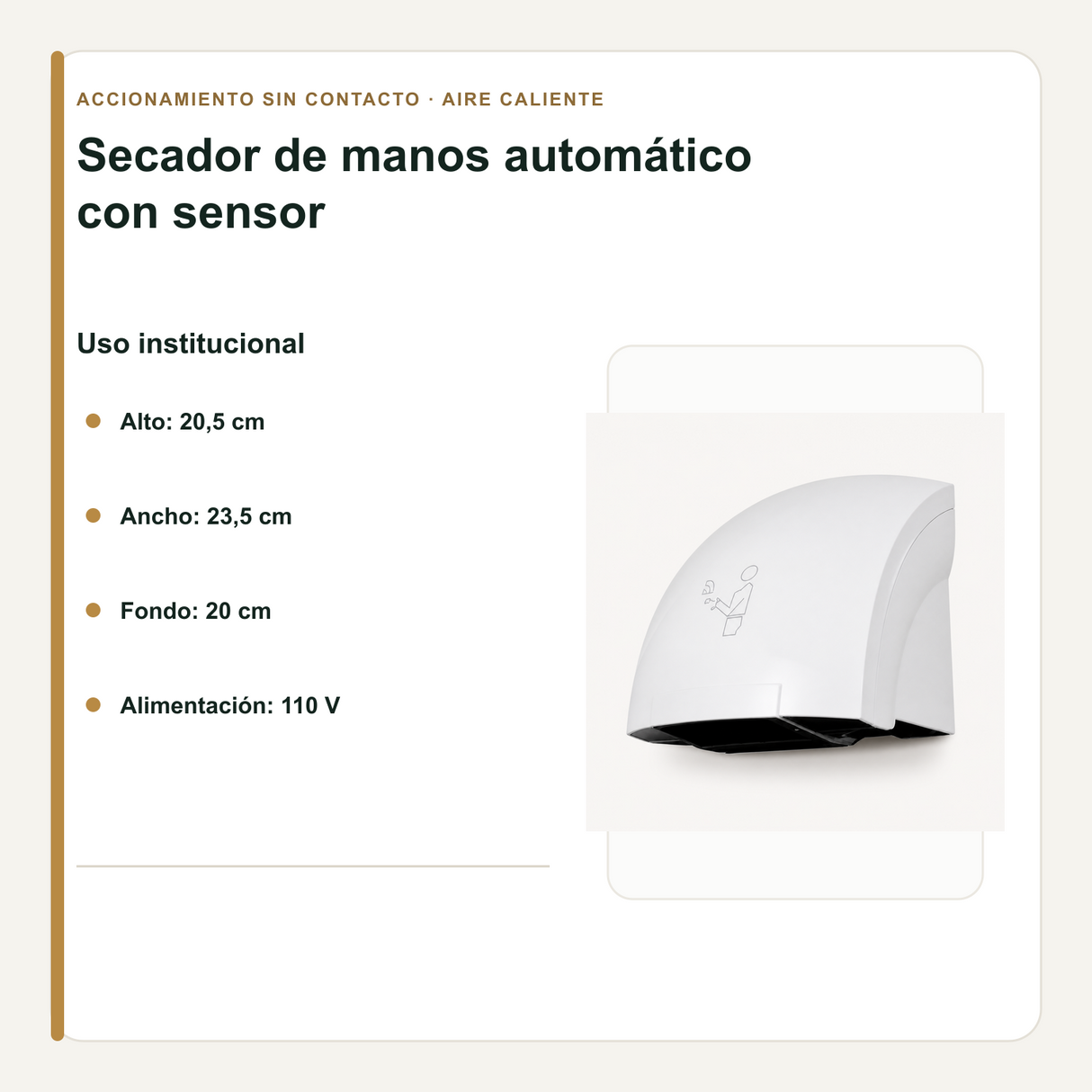 Medidas y alimentación de 110 V del secador de manos