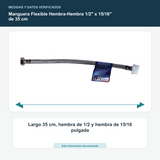 Manguera Flexible Hembra-Hembra 1/2" x 15/16" de 35 cm - Largo 35 cm, hembra de 1/2 y hembra de 15/16 pulgada