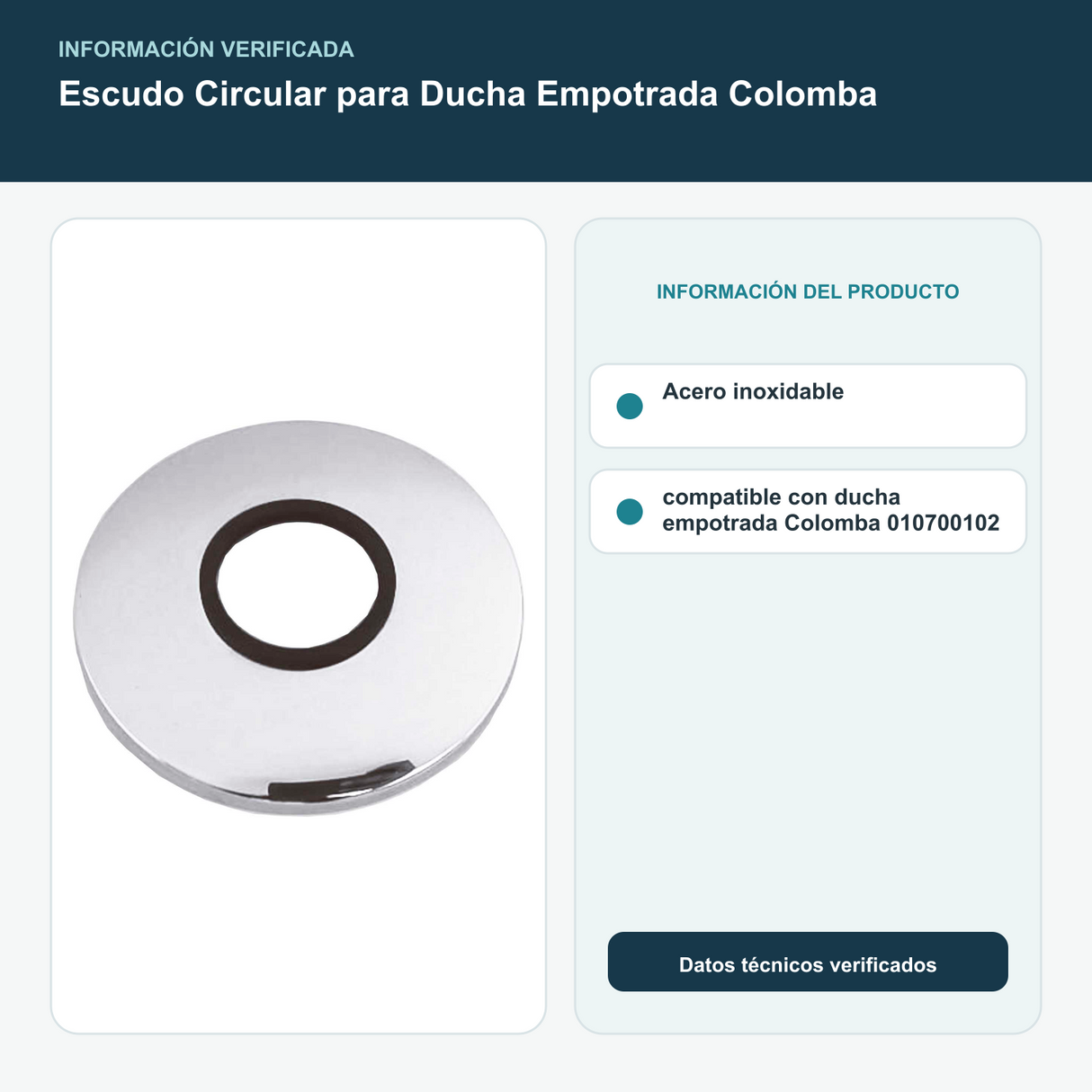 Escudo Circular para Ducha Empotrada Colomba - Acero inoxidable; compatible con ducha empotrada Colomba 010700102