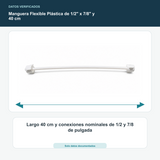 Manguera Flexible Plástica de 1/2" x 7/8" y 40 cm - Largo 40 cm y conexiones nominales de 1/2 y 7/8 de pulgada