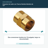Conector de Latón con Tuerca Hembra-Hembra de 1/2" - Dos conexiones hembra de 1/2 pulgada; largo no documentado
