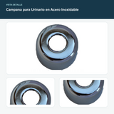Campana para Urinario en Acero Inoxidable - Vista del canto, acabado y abertura interior