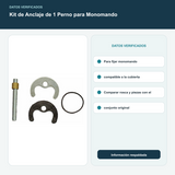 Kit de Anclaje de 1 Perno para Monomando - Para fijar monomando compatible a la cubierta. Comparar rosca y piezas con el conjunto original