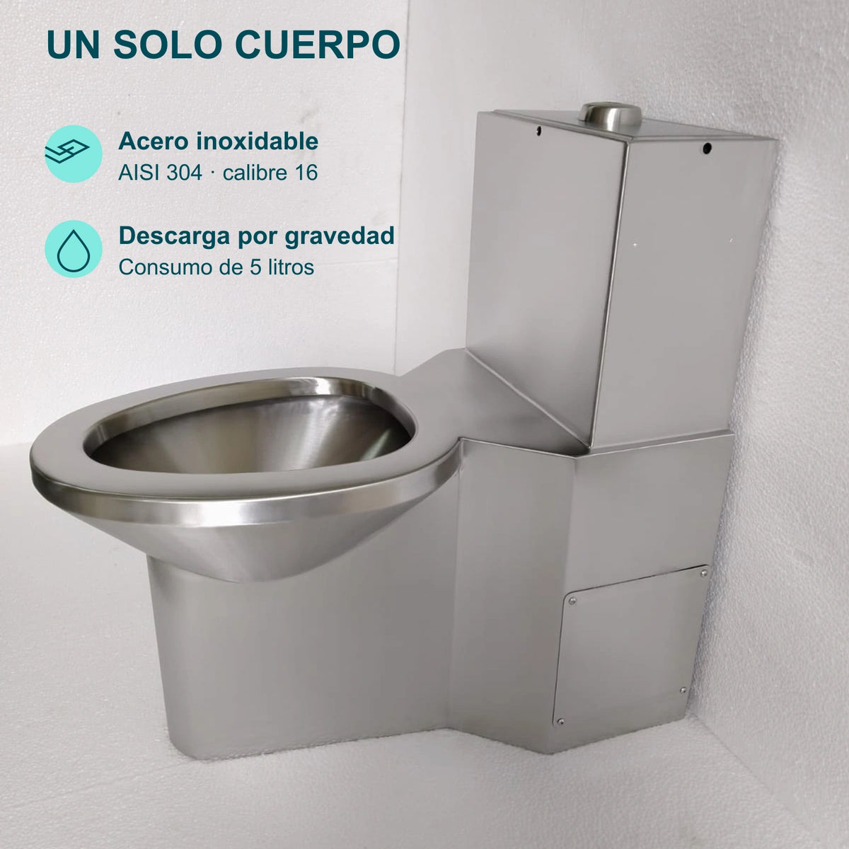 Sanitario de un solo cuerpo: acero inoxidable AISI 304 calibre 16 y descarga por gravedad con consumo de 5 litros.